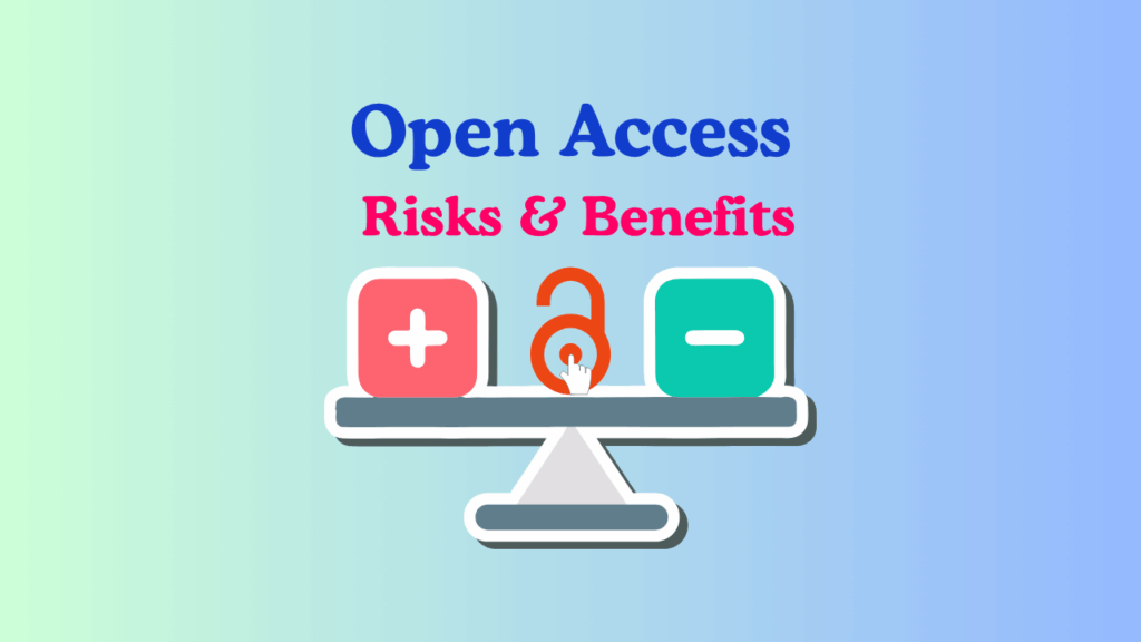 Risks and benefits of open access publishing